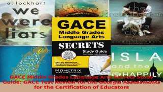 GACE Middle Grades Language Arts Secrets Study Guide GACE Test Review for the Georgia Read Online