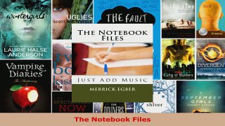 Download  The Notebook Files EBooks Online
