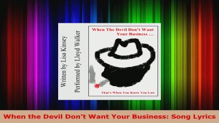 Read  When the Devil Dont Want Your Business Song Lyrics Ebook Free
