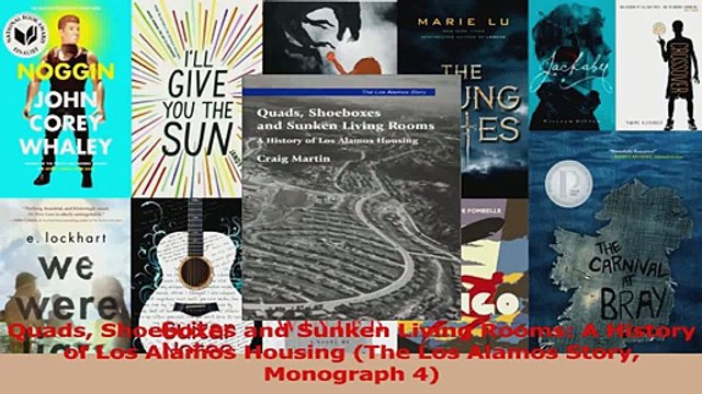 PDF Download Quads Shoeboxes and Sunken Living Rooms A History of Los Alamos Housing The Los Alamos Download Online