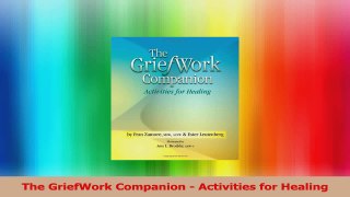 PDF Download  The GriefWork Companion  Activities for Healing Download Online