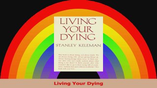 PDF Download  Living Your Dying Download Full Ebook