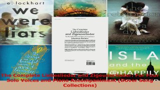 Download  The Complete Liebeslieder and Zigeunerlieder For Four Solo Voices and Piano Accompaniment Ebook Free
