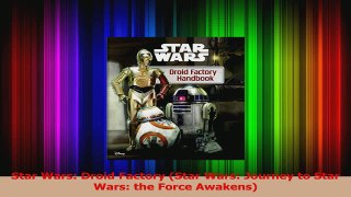 PDF Download  Star Wars Droid Factory Star Wars Journey to Star Wars the Force Awakens Read Online