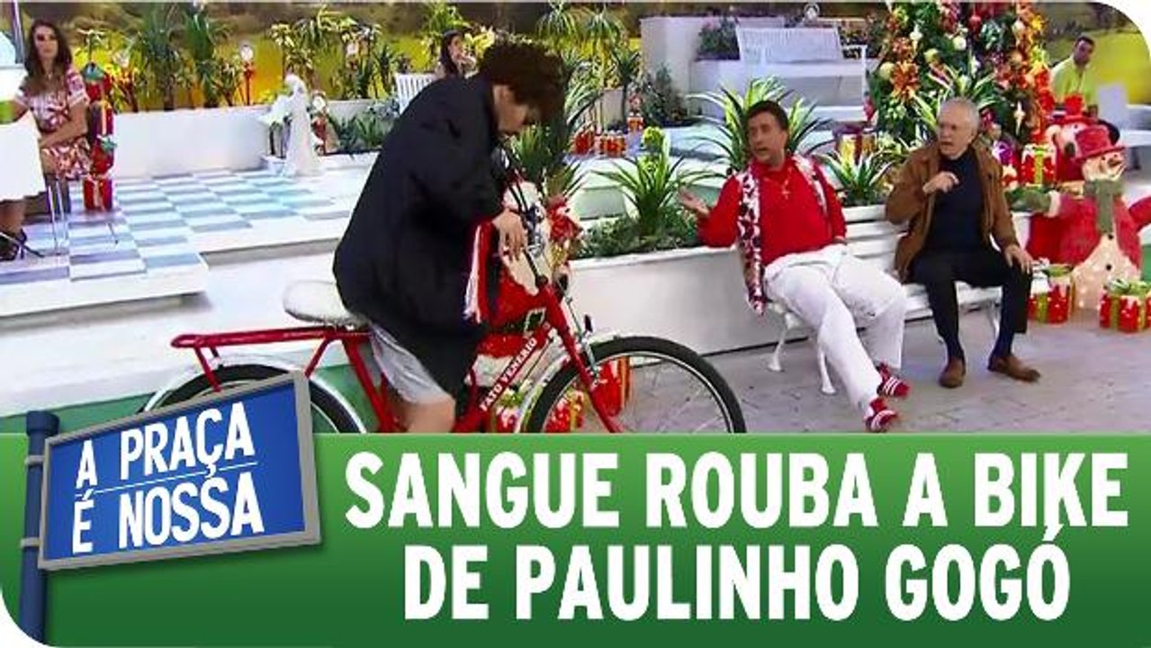 Sangue rouba a bike de Paulinho Gogó na Praça