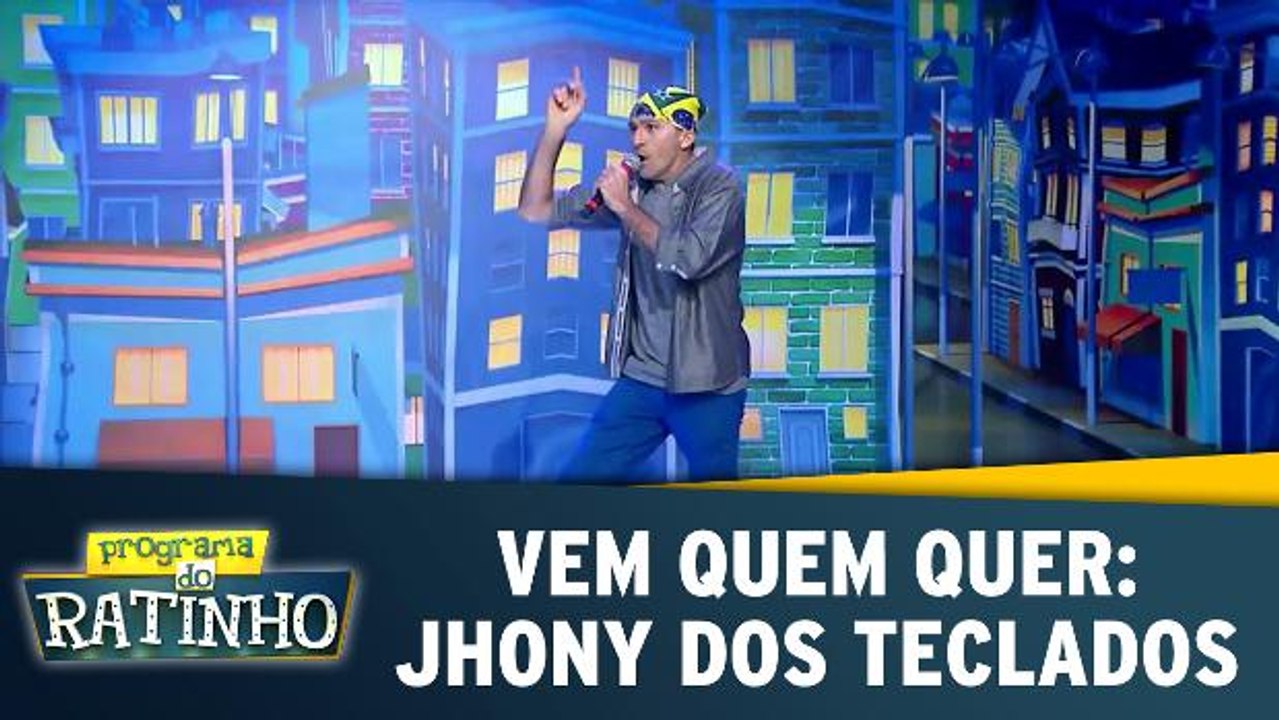 Vem Quem Quer: Jhony dos teclados