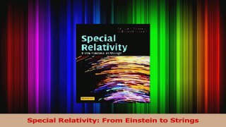 PDF Download  Special Relativity From Einstein to Strings Download Online