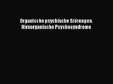 [PDF] Organische psychische Störungen. Hirnorganische Psychosyndrome Online