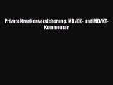Private Krankenversicherung: MB/KK- und MB/KT-Kommentar PDF Ebook Download Free Deutsch
