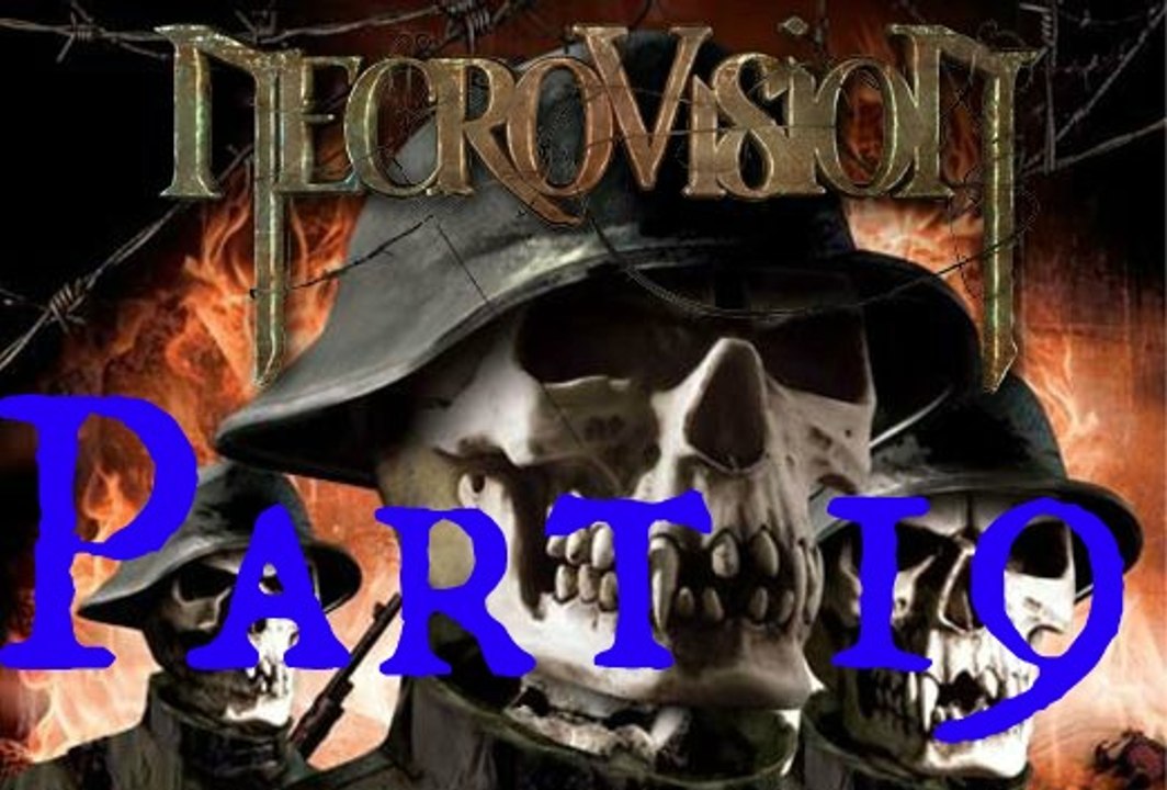 NecroVision Part 19