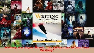 Download  Writing the Right Word Its Effect Can Affect Your Writing EBooks Online