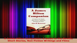 Read  A James Hilton Companion A Guide to the Novels Short Stories NonFiction Writings and EBooks Online