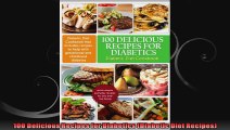 100 Delicious Recipes for Diabetics Diabetic Diet Recipes