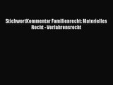 StichwortKommentar Familienrecht: Materielles Recht - Verfahrensrecht PDF Herunterladen