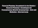 Financial Planning. Gesamtwerk in vier Bänden / Financial Planning 1: Grundlagen der Finanzplanung: