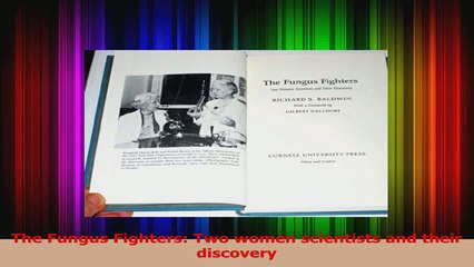 The Fungus Fighters Two women scientists and their discovery Download