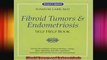 Fibroid Tumors and Endometriosis
