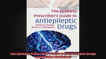 The Epilepsy Prescribers Guide to Antiepileptic Drugs Cambridge Medicine