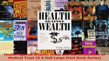 Read  Health Against Wealth Hmos and the Breakdown of Medical Trust G K Hall Large Print Book Ebook Free
