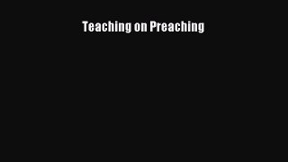 Teaching on Preaching [Read] Online