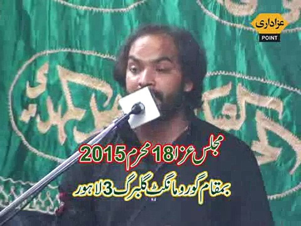 Zakir Mohsin Abbas Rukan Majlis 18 Muharram 2015 Gulberg Lahore