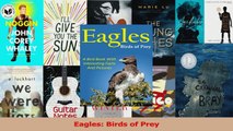 PDF Download  Eagles Birds of Prey PDF Full Ebook