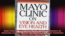 Mayo Clinic On Vision And Eye Health Practical Answers on Glaucoma Cataracts Macular