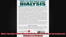 What You Must Know About Dialysis The Secrets to Surviving and Thriving on Dialysis