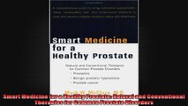 Smart Medicine for a Healthy Prostate Natural and Conventional Therapies for Common