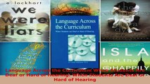 Read  Language Across the Curriculum When Students Are Deaf or Hard of Hearing When Students Ebook Free