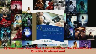 Read  Q Solutions Essential Resources for the Healthcare Quality Professional PDF Free