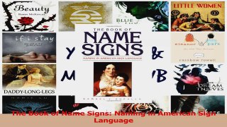 PDF Download  The Book of Name Signs Naming in American Sign Language PDF Full Ebook