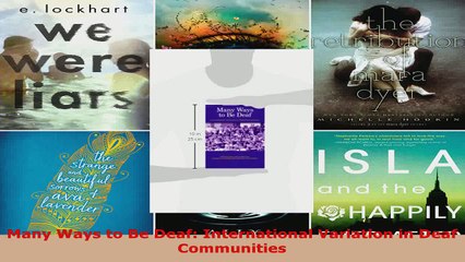 Read  Many Ways to Be Deaf International Variation in Deaf Communities Ebook Free