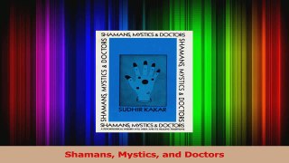 PDF Download  Shamans Mystics and Doctors PDF Online