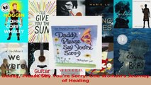 PDF Download  Daddy Please Say Youre Sorry One Womans Journey of Healing Read Online