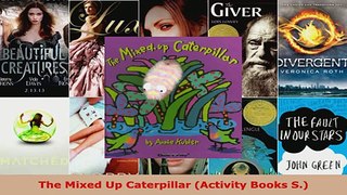 Download  The Mixed Up Caterpillar Activity Books S Ebook Free
