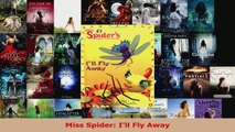 Read  Miss Spider Ill Fly Away EBooks Online