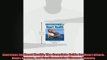Exercises for Heart Health The Complete Guide for Heart Attack Heart Surgery and