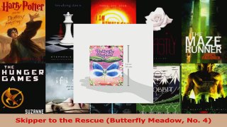 Read  Skipper to the Rescue Butterfly Meadow No 4 EBooks Online