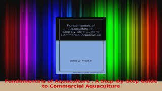Read  Fundamentals of Aquaculture  A StepByStep Guide to Commercial Aquaculture Ebook Online