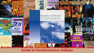 PDF Download  Burden of Proof An Introduction to Argumentation and Guide to Parliamentary Debate Download Online