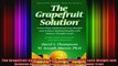 The Grapefruit Solution Lower Your Cholesterol Lose Weight and Achieve Optimal Health