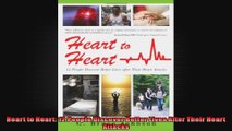 Heart to Heart 12 People Discover Better Lives After Their Heart Attacks