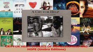 Read  CRY FOR HELP STORIES OF HOMELESSNESS AND HOPE Umbra Editions Ebook Free