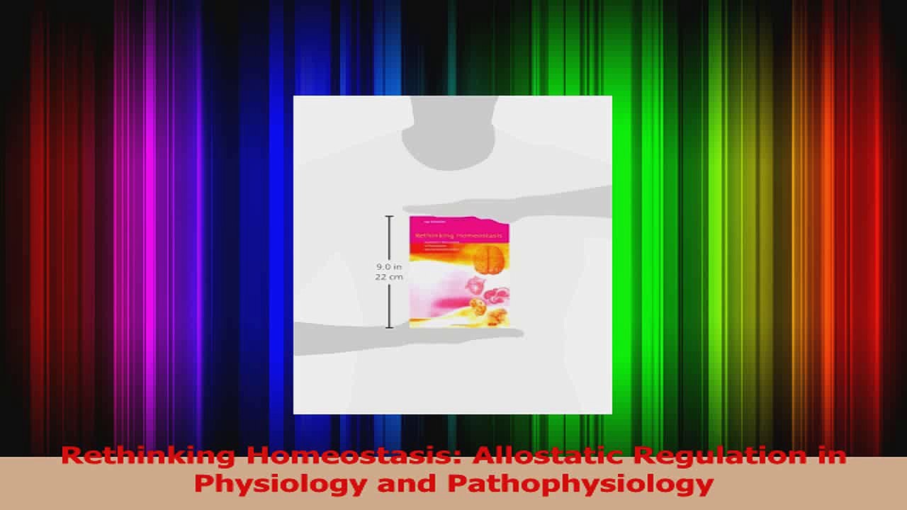 Rethinking Homeostasis Allostatic Regulation in Physiology and Pathophysiology Read Online