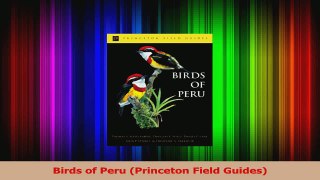 Read  Birds of Peru Princeton Field Guides Ebook Free