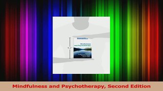 Mindfulness and Psychotherapy Second Edition Download