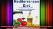 Mediterranean Diet Including Mediterranean diet recipes and a review of Mediterranean