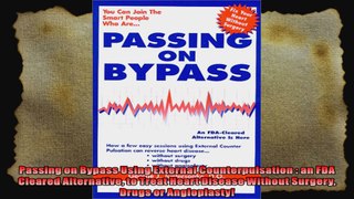 Passing on Bypass Using External Counterpulsation  an FDA Cleared Alternative to Treat