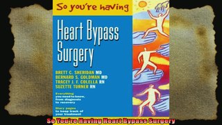 So Youre Having Heart Bypass Surgery